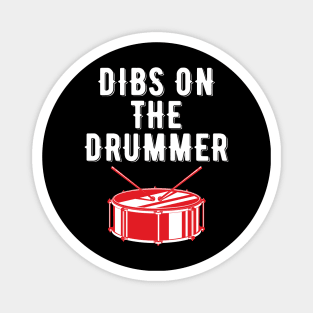 Dibs On The Drummer Funny Drummer Drumming Magnet